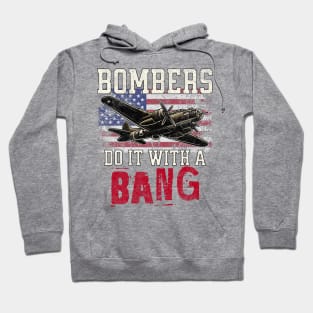 Bombers Do It With A Bang Hoodie